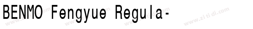 BENMO Fengyue Regula字体转换 BENMO Fengyue Regula字体转换